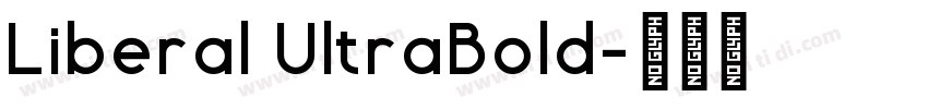 Liberal UltraBold字体转换 Liberal UltraBold字体转换